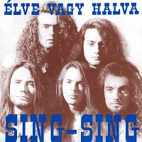 Sing Sing – Osszezárva '89/'99 - Élve vagy halva