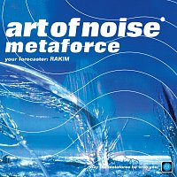The Art Of Noise, Rakim – Metaforce