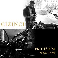 Cizinci & Franklin Catch & Rakys – Projíždím se městem