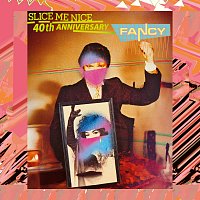 Fancy – Slice Me Nice [40th Anniversary]
