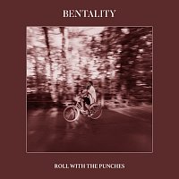 Bentality – ROLL WITH THE PUNCHES