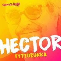 Hector – Tyttorukka (Vain elamaa kausi 5)