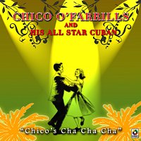 Chico O'Farrill & His All Star Cuban Orchestra – Chico's Cha Cha Cha
