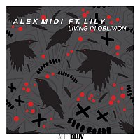 Alex Midi, Lily – Living In Oblivion