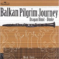 Dragan Dimic Dimke-Balkan Pilgrim Journey