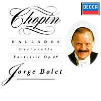 Jorge Bolet – Chopin: Ballades; Barcarolle; Fantaisie