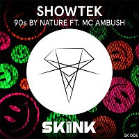 Showtek – 90s By Nature (feat. MC Ambush)