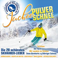 Přední strana obalu CD Juchee im Pulverschnee - Die 20 schonsten Skifahrer-Lieder