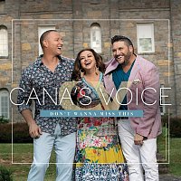 Cana's Voice – Don't Wanna Miss This