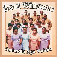 Soul Winners – Amandla Nga Wakho
