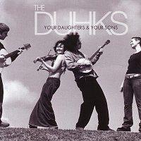 The Duhks – Your Daughters & Your Sons