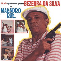 Bezerra Da Silva – Malandro Rife