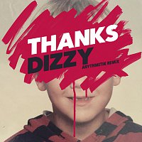 THANKS – Dizzy [Arythmetik Remix]