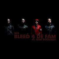 SFB, Wibi Soerjadi – Bleed 4 De Fam