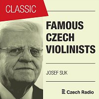 Famous Czech Violinists: Josef Suk