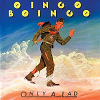 Oingo Boingo – Only A Lad