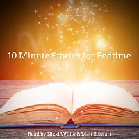 Nicki White, Matt Stewart – 10 Minute Stories for Bedtime