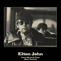 Elton John – Come Down In Time [Jazz Version]