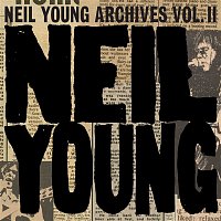 Neil Young – Neil Young Archives Vol. II (1972 - 1976)