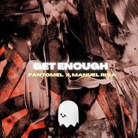 Fantomel, Manuel Riva – Get Enough [Manuel Riva Remix]