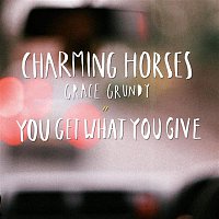 Charming Horses & Grace Grundy – You Get What You Give (Radio Edit)