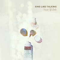 Sing Like Talking – Heart Of Gold