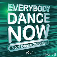 Různí interpreti – Everybody Dance Now: No. 1 Dance Collection, Vol. 1 Pt. 2