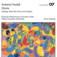 Estonian Philharmonic Chamber Choir, Tallinn Chamber Orchestra, Tonu Kaljuste – Vivaldi: Gloria - Messsatze und Vespern