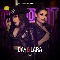 Day & Lara – Respeita As Braba [Ao Vivo / Vol. 1]