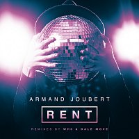 Armand Joubert, Mark Dedross, Dale Move, Wh0 – Rent [Wh0 & Dale Move Remixes]