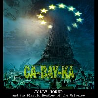 Jolly Joker and the Plastic Beatles of the Universe – CA-BAY-KA