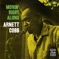 Arnett Cobb – Movin' Right Along