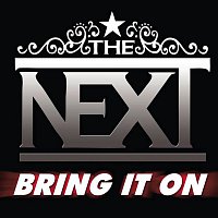 The Next – Bring It On