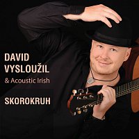 David Vysloužil & Acoustic Irish – Skorokruh CD