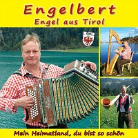 Engel aus Tirol – Mein Heimatland du bist so schon