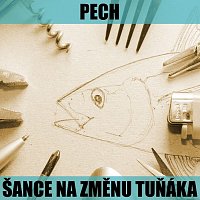 Pech – Šance na změnu tuňáka