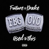 Future, Drake – Used to This