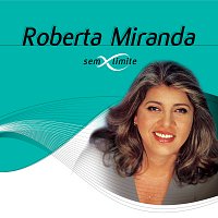 Roberta Miranda – Roberta Miranda Sem Limite