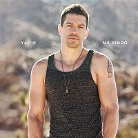 Yahir – Me rindo