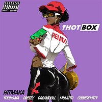 Hitmaka – Thot Box (Remix) [feat. Young MA, Dreezy, Mulatto, Dream Doll, Chinese Kitty]