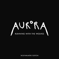 Aurora – Running With The Wolves [Wolfwalkers Edition]