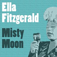 Ella Fitzgerald – Misty Moon