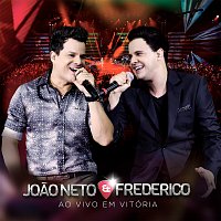 Joao Neto & Frederico – Ao Vivo Em Vitória [Ao Vivo]