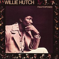 Willie Hutch – Fully Exposed
