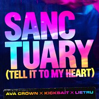 AVA CROWN, Kickbait, Lietru – Sanctuary (Tell It To My Heart)