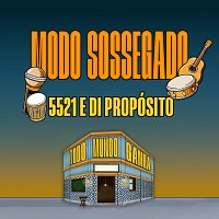5521, Di Propósito – Modo Sossegado