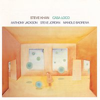 Steve Khan, Anthony Jackson, Steve Jordan, Manolo Badrena – Casa Loco