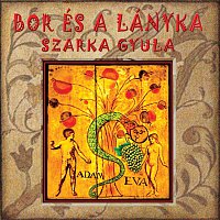 Szarka Gyula – Bor És A Lányka