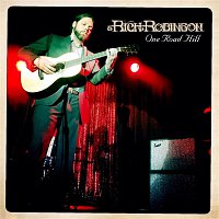 Rich Robinson – One Road Hill