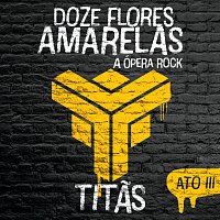 Doze Flores Amarelas - A Ópera Rock [Ato III]